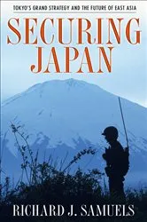 Book cover of Securing Japan by Richard J. Samuels