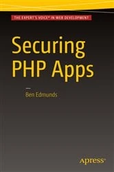 Book cover of Securing PHP Apps by Ben Edmunds