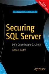 Book cover of Securing SQL Server by Peter A. Carter