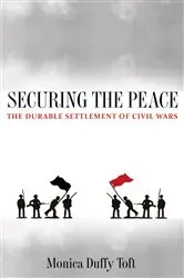 Book cover of Securing the Peace by Monica Duffy Toft