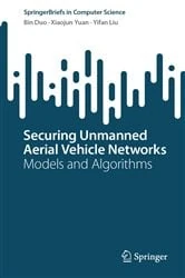 Book cover of Securing Unmanned Aerial Vehicle Networks by Bin Duo