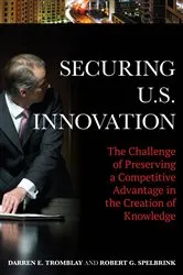 Book cover of Securing U.S. Innovation by Darren E. Tromblay