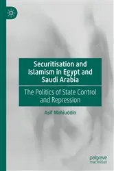 Book cover of Securitisation and Islamism in Egypt and Saudi Arabia by Asif Mohiuddin