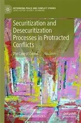 Book cover of Securitization and Desecuritization Processes in Protracted Conflicts by Constantinos Adamides