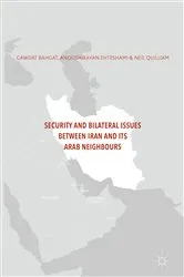 Book cover of Security and Bilateral Issues between Iran and its Arab Neighbours by Anoushiravan Ehteshami