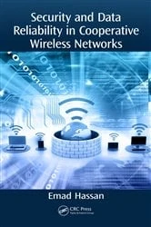 Book cover of Security and Data Reliability in Cooperative Wireless Networks by Emad Hassan