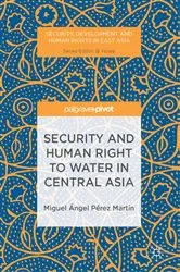 Book cover of Security and Human Right to Water in Central Asia by Miguel Ángel Pérez Martín