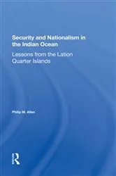 Book cover of Security And Nationalism In The Indian Ocean by Philip M Allen