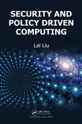 Book cover of Security and Policy Driven Computing by Lei Liu