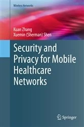 Book cover of Security and Privacy for Mobile Healthcare Networks by Kuan Zhang