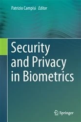Book cover of Security and Privacy in Biometrics by Patrizio Campisi