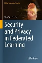 Book cover of Security and Privacy in Federated Learning by Shui Yu