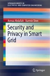 Book cover of Security and Privacy in Smart Grid by Asmaa Abdallah