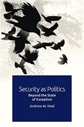 Book cover of Security as Politics by Andrew W. Neal