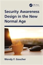 Book cover of Security Awareness Design in the New Normal Age by Wendy F. Goucher