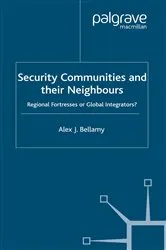 Book cover of Security Communities and their Neighbours by A. Bellamy