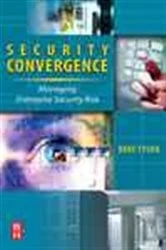 Book cover of Security Convergence by Tyson MBA, CPP, CISSP, Dave