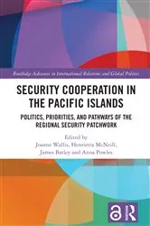 Book cover of Security Cooperation in the Pacific Islands by Joanne Wallis