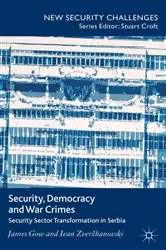 Book cover of Security, Democracy and War Crimes by J. Gow