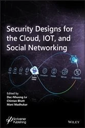Book cover of Security Designs for the Cloud, IoT, and Social Networking by Dac-Nhuong Le