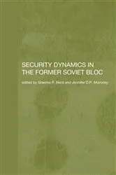 Book cover of Security Dynamics in the Former Soviet Bloc by Graeme P. Herd