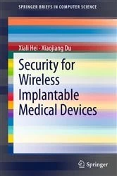 Book cover of Security for Wireless Implantable Medical Devices by Xiali Hei