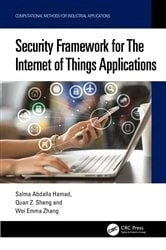 Book cover of Security Framework for The Internet of Things Applications by Salma Abdalla Hamad