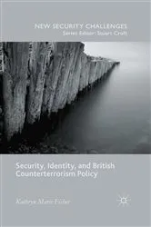 Book cover of Security, Identity, and British Counterterrorism Policy by Kathryn Marie Fisher