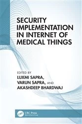 Book cover of Security Implementation in Internet of Medical Things by Luxmi Sapra
