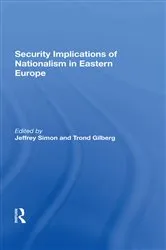Book cover of Security Implications Of Nationalism In Eastern Europe by Jeffrey Simon