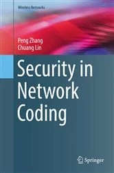Book cover of Security in Network Coding by Peng Zhang