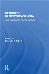 Book cover of Security In Northeast Asia by Stephen P Gibert