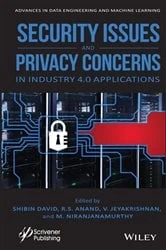 Book cover of Security Issues and Privacy Concerns in Industry 4.0 Applications by Shibin David