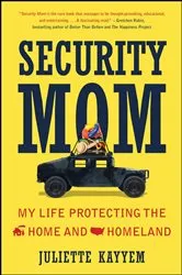 Book cover of Security Mom by Juliette Kayyem