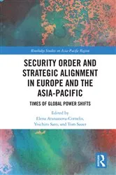 Book cover of Security Order and Strategic Alignment in Europe and the Asia-Pacific by Elena Atanassova-Cornelis
