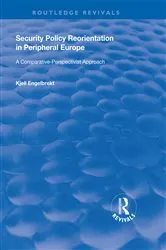 Book cover of Security Policy Reorientation in Peripheral Europe by Kjell Engelbrekt
