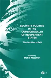 Book cover of Security Politics in the Commonwealth of Independent States by Mehdi Mozaffari
