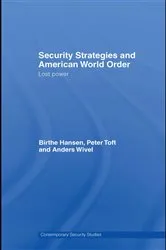Book cover of Security Strategies and American World Order by Birthe Hansen