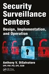Book cover of Security Surveillance Centers by Anthony V. DiSalvatore