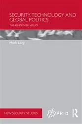 Book cover of Security, Technology and Global Politics by Mark Lacy
