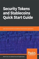Book cover of Security Tokens and Stablecoins Quick Start Guide by Weimin Sun
