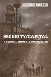 Book cover of Security/Capital by George S. Rigakos
