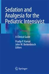 Book cover of Sedation and Analgesia for the Pediatric Intensivist by Pradip P. Kamat
