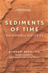 Book cover of Sediments of Time by Reinhart Koselleck