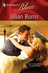 Book cover of Seduce and Rescue by Jillian Burns