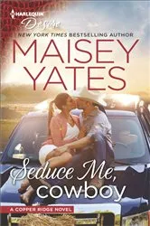 Book cover of Seduce Me, Cowboy by Maisey Yates