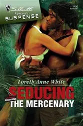 Book cover of Seducing the Mercenary by Loreth Anne White