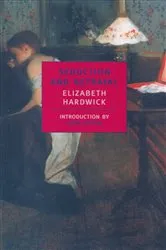 Book cover of Seduction and Betrayal by Elizabeth Hardwick