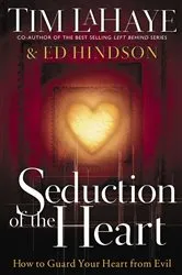 Book cover of Seduction of the Heart by Tim LaHaye