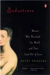 Book cover of Seductress by Betsy Prioleau